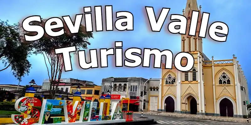 Sevilla valle turismo todo  sobre este espectacular pueblo de turismo