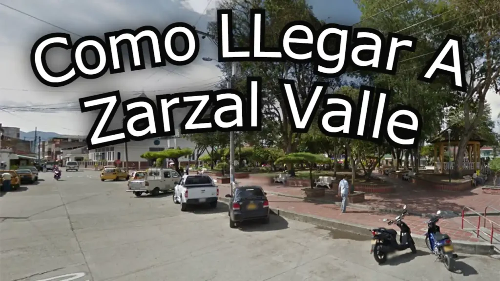 como llegar a zarzal valle